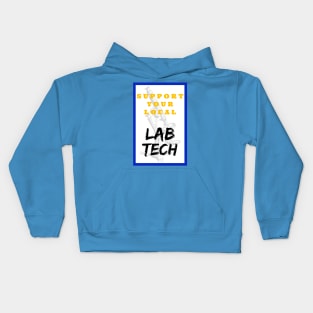 SUPPORT Your Local Lab Tech Kids Hoodie